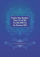 Tafsir Ibn Kathir Part 23 of 30: Ya Sin 028 To Az Zumar 031