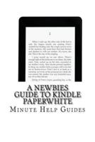 A Newbies Guide to Kindle Paperwhite