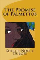 The Promise of Palmettos