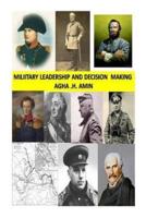 Military Leadership and Decision Making