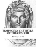 Sempronia the Sister of the Gracchi