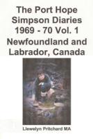 The Port Hope Simpson Diaries 1969 - 70 Vol. 1 Newfoundland and Labrador, Canada