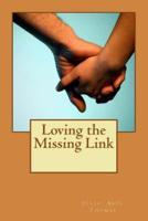 Loving the Missing Link