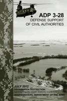 Defense Support of Civil Authorities (Adp 3-28)