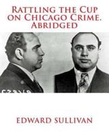 Rattling the Cup on Chicago Crime. Abridged