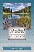 Reflections of His Word - Volume One