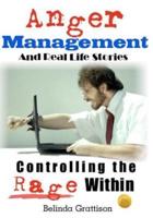 Anger Management and Real Life Stories