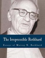 The Irrepressible Rothbard (Large Print Edition)