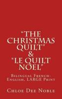 "The Christmas Quilt" & "Le Quilt Noel" - BILINGUE