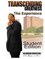 Transcending Greatness - The Experience