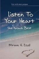 Listen to Your Heart She Knows Best