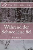 Während Der Schnee Leise Fiel