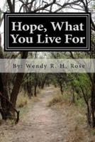 Hope, What You Live For