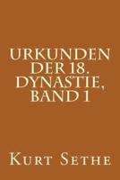 Urkunden Der 18. Dynastie, Band 1