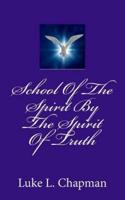 School of the Spirit by the Spirit of Truth