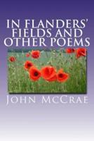 "In Flanders' Fields" and Other Poems