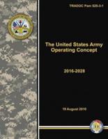 The United States Army Operating Concept - 2016-2028 (Tradoc Pam 525-3-1)