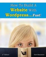 How to Build a Website With Wordpress...Fast! (2Nd Edition - Read2learn Guides)