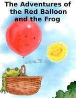 The Adventures of the Red Balloon and the Frog