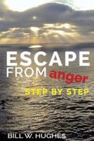 Escape from Anger Step by Step