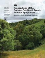Proceedings of the Sudden Oak Death Fourth Science Symposium