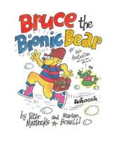 Bruce the Bionic Bear