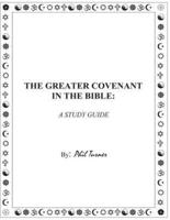The Greater Covenant in the Bible