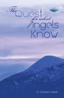 The Quest for What Angels Know