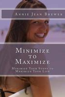 Minimize to Maximize