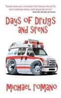 Days of Drugs and Sirens