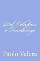 Dal Cellulare a Finalborgo