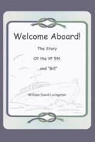 Welcome Aboard! The Story of the Yp591...and "Bill."
