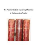 The Practical Guide to Improving Efficiencies in the Accounting Practice