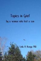 Topics in Grief