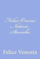 Felice Orsini Notizie Storiche