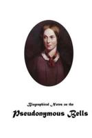 Biographical Notes on the Pseudonymous Bells