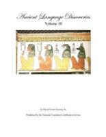 Ancient Language Discoveries, Volume 10