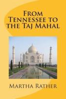 From Tennessee to the Taj Mahal