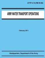 Army Water Transport Operations (Attp 4-15)