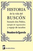 Historia De La Vida Del Buscon Llamado Don Pablos