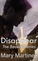 Disappear (Book I The Beckett Series)