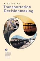 A Guide to Transportation Decisionmaking