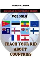 Teach Your Kids About Countries [Vol8]