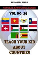 Teach Your Kids About Countries [Vol 25]