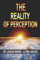 The Reality of Perception