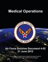 Medical Operations - Air Force Doctrine Document (Afdd) 4-02