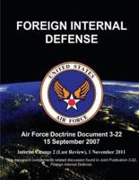 Foreign Internal Defense - Air Force Doctrine Document (Afdd) 3-22