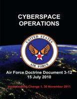 Cyberspace Operations - Air Force Doctrine Document (Afdd) 3-12