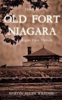 Death at Old Fort Niagara