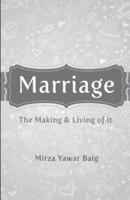Marriage - The Making & Living of It